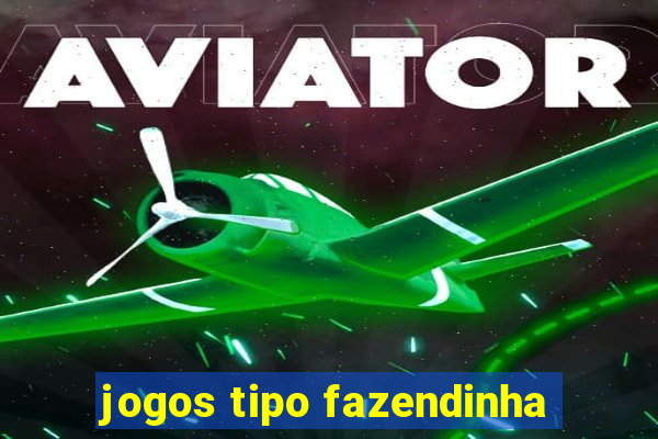 jogos tipo fazendinha